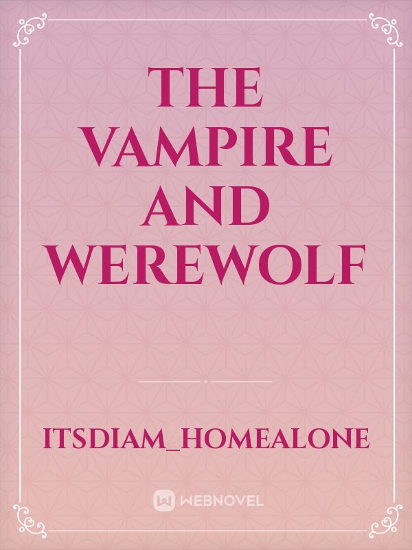The vampire and werewolf Book