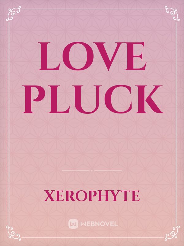 Love Pluck