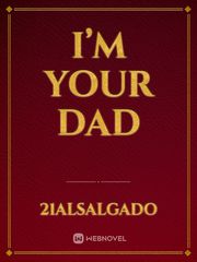 I’m your dad Book
