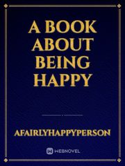A book about being happy Book
