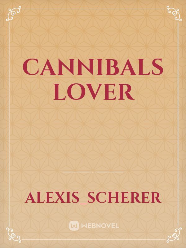 Cannibals lover