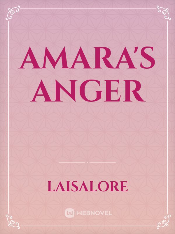 AMARA'S  ANGER
