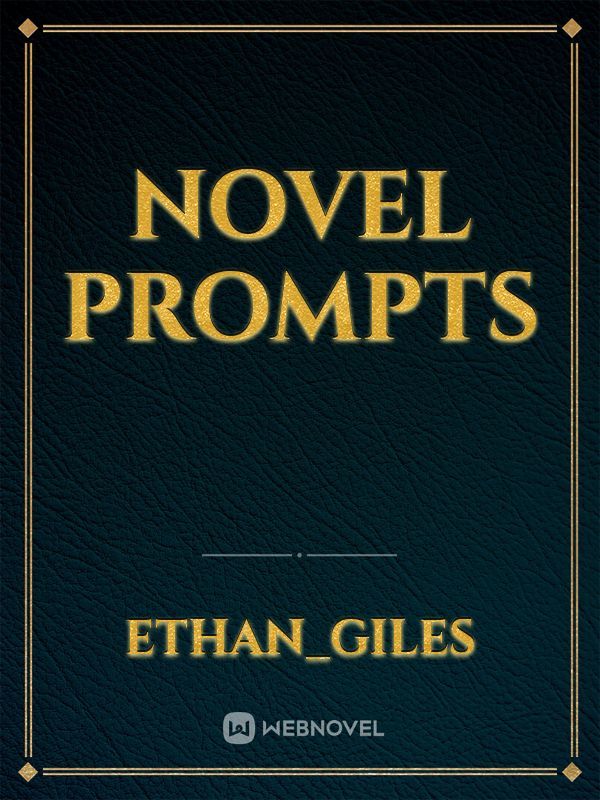 Novel Prompts