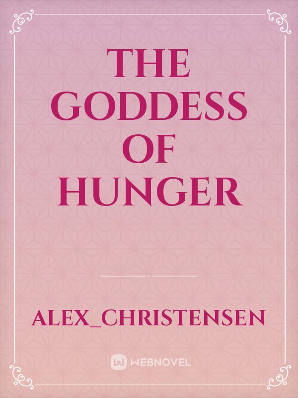 The Goddess Of Hunger