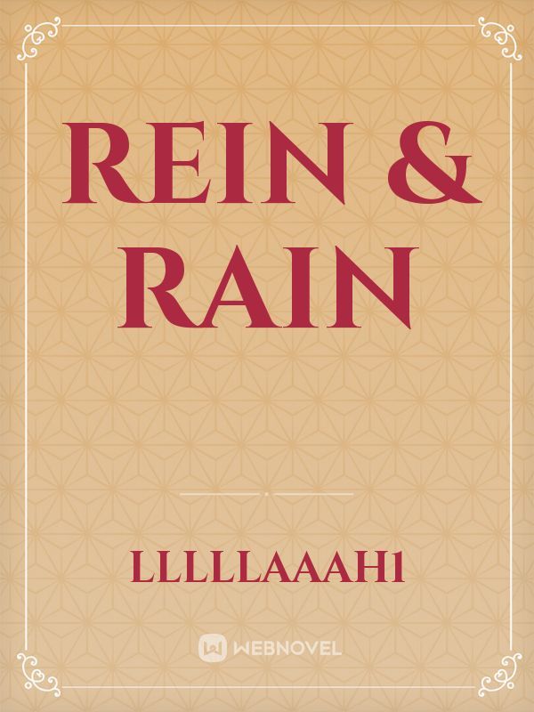 Rein & Rain