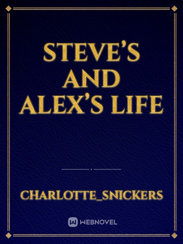 Steve’s and Alex’s life Book