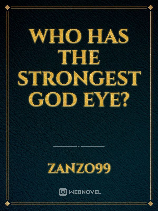Who Has The Strongest God Eye? Book