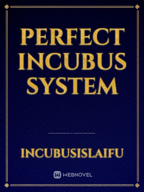 Perfect Incubus System Book