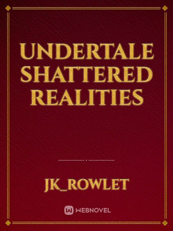 UNDERTALE SHATTERED REALITIES Book