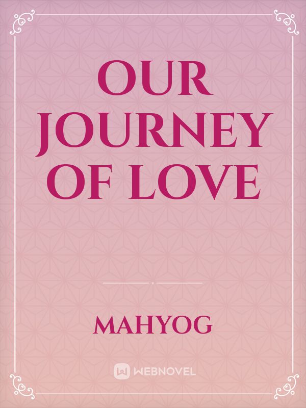 Our Journey Of Love