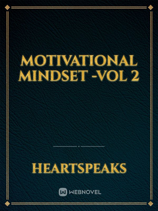 MOTIVATIONAL MINDSET -Vol 2