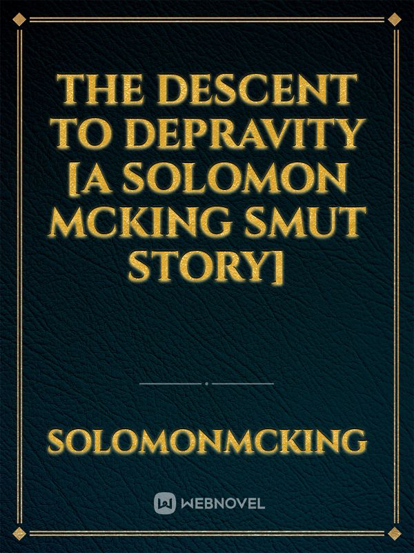 The Descent To Depravity [A Solomon McKing Smut Story]