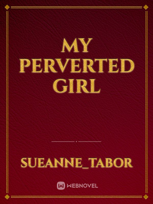 My Perverted Girl Book