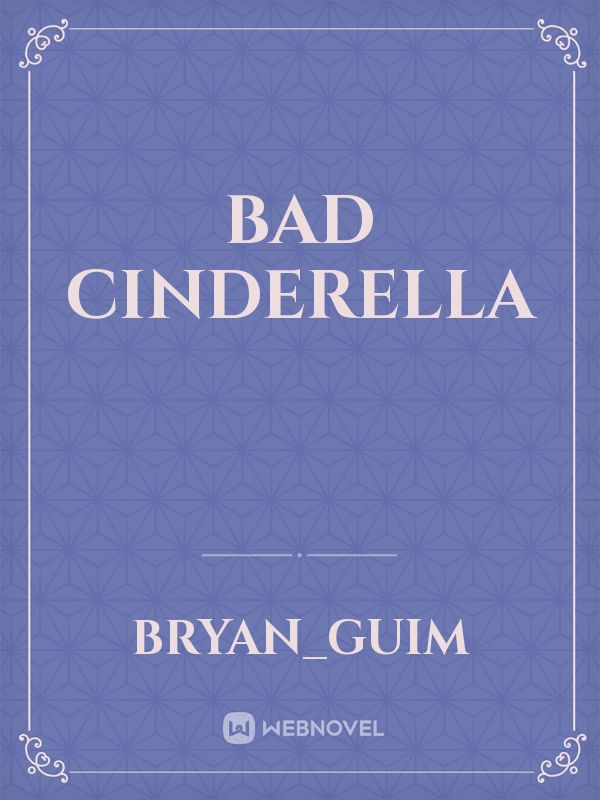 Bad Cinderella