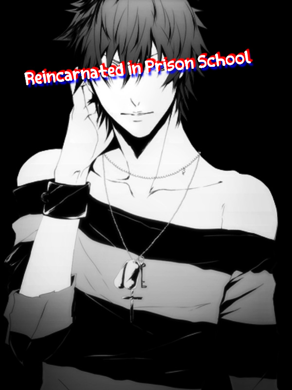 Reincarnated in Prison School(Kangoku Gakuen) Book