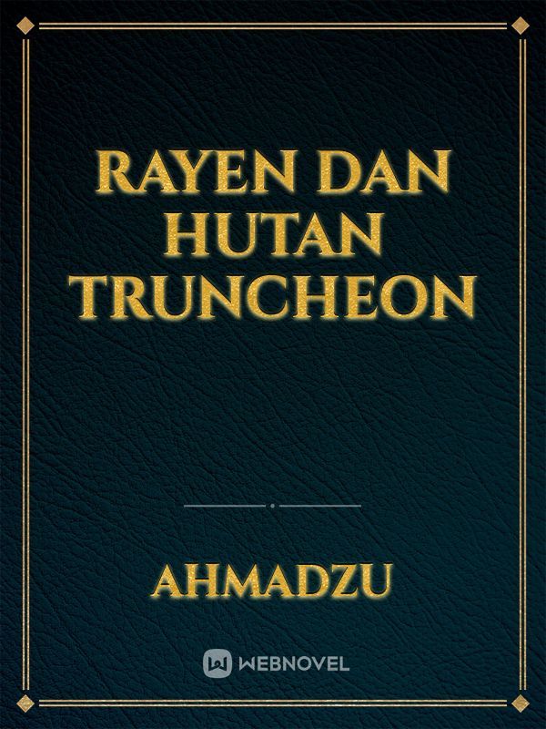 RAYEN DAN HUTAN TRUNCHEON Book
