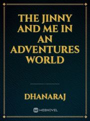 THE JINNY AND ME IN AN ADVENTURES WORLD Book