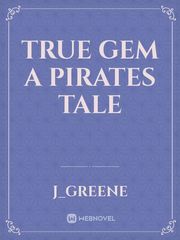 True Gem a Pirates Tale Book