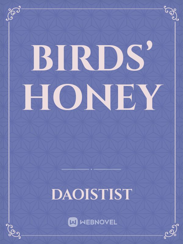 Birds’ Honey