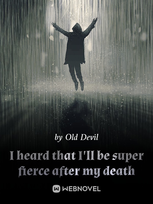 I heard that I'll be super fierce after my death Book