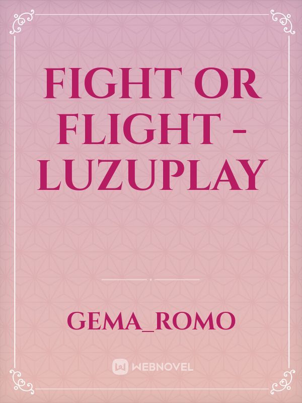 Fight or Flight - Luzuplay