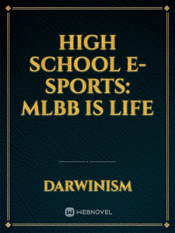 High School E- Sports:
MLBB is Life