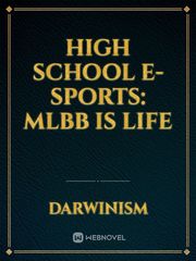 High School E- Sports:
MLBB is Life Book