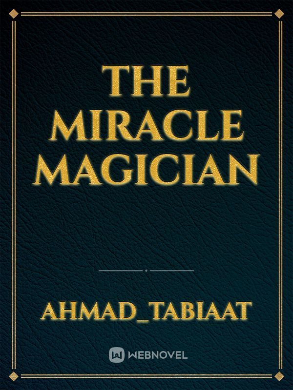 The Miracle Magician