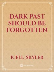 Dark Past should be forgotten Book