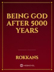 being god after 5000 years Book