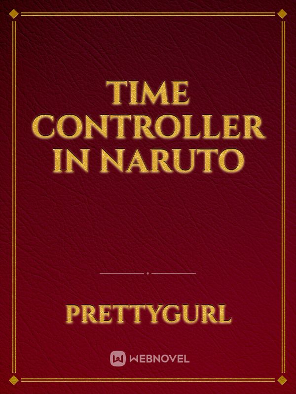 Time Controller in Naruto