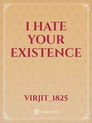 I Hate Your Existence Book