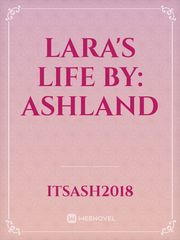 Lara's Life by: Ashland Book