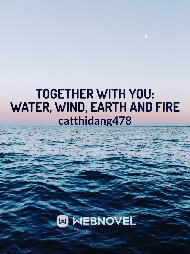 Together With You: Water, Wind, Earth and Fire Book