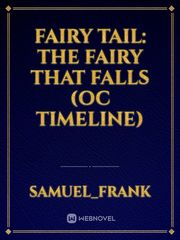 fairy tail: the fairy that falls (oc timeline) Book