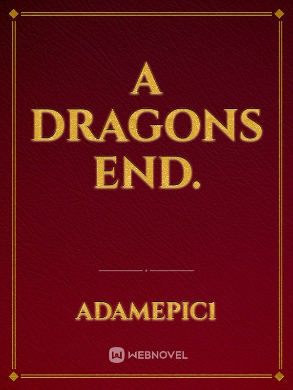 A Dragons End. Book