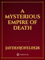 A Mysterious Empire of Death Book