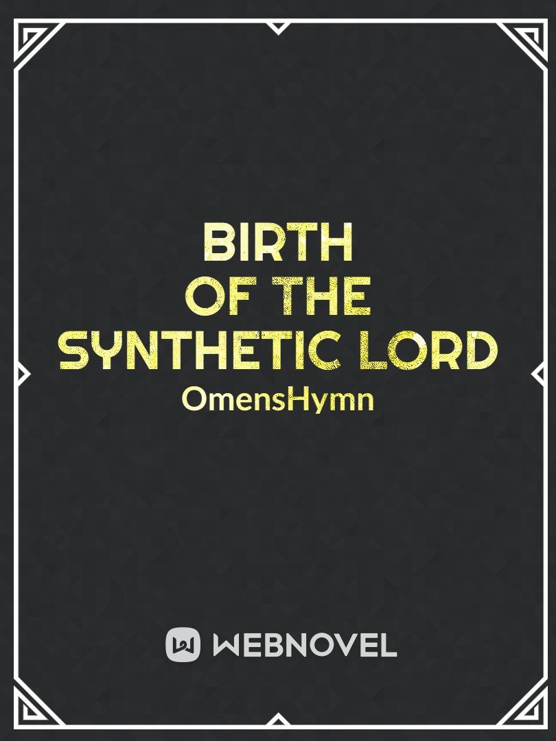 Birth of the Synthetic Lord Book