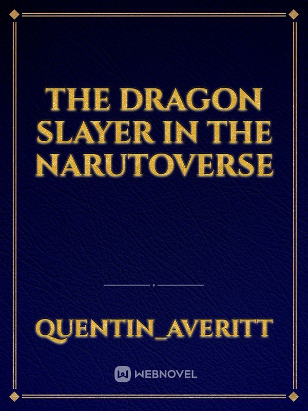 The Dragon Slayer in the narutoverse
