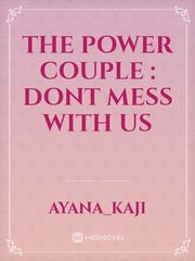 The power couple : Dont mess with us Book
