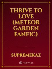 Thrive to Love (Meteor Garden Fanfic) Book