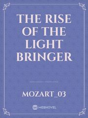 The Rise of the Light Bringer Book