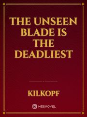 The unseen blade is the deadliest Book