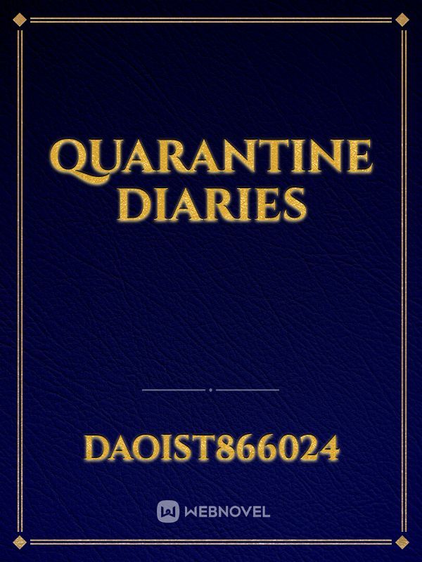 Quarantine diaries