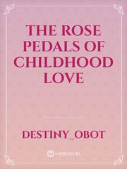 The Rose Pedals Of Childhood Love Book