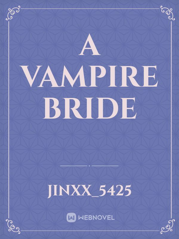 A Vampire Bride