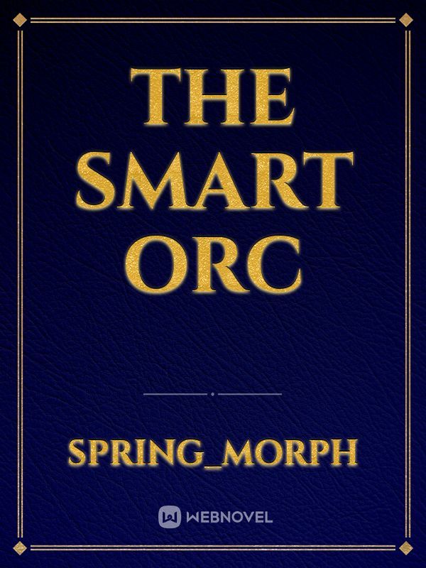 The smart orc