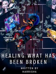 Healing What Has Been Broken Book