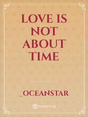 Love Is Not About Time Book