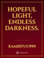 Hopeful Light, Endless Darkness. Book